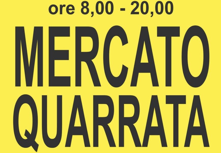 quarrata. MERCATO STRAORDINARIO IN PIAZZA