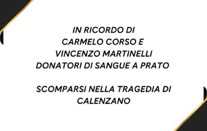 esplosione calenzano. IL CORDOGLIO DI AVIS TOSCANA E AVIS PRATO: “TRA LE VITTIME ANCHE DUE DONATORI DI SANGUE, ESEMPI DI IMPEGNO PER GLI ALTRI”