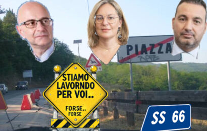 SS66 LA STRADA DELL’IMMOBILISMO: I FONDI CI SONO MA LA POLITICA DORME